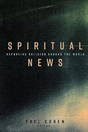 Bild des Verkufers fr Spiritual News : Reporting Religion Around the World zum Verkauf von AHA-BUCH GmbH