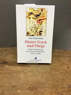 Bild des Verkufers fr Hinter Frack und Fliege - Intime Geschichte(n) der Wiener Symphoniker 1977-1988 zum Verkauf von Kepler-Buchversand Huong Bach