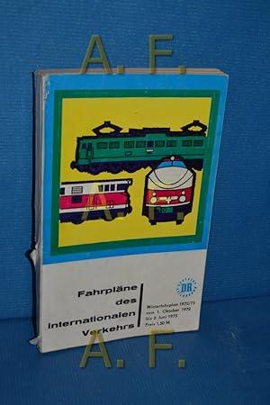 Seller image for Fahrplne des internationalen Verkehrs, Winterfahrplan 1972/73, gltig vom 1. Oktober 1972 bis 2. Juni 1973 (DR - Deutsche Reichsbahn) for sale by Antiquarische Fundgrube e.U.