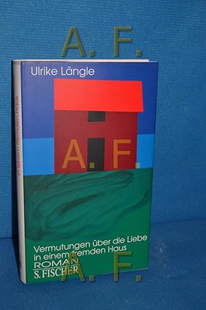 Bild des Verkufers fr Vermutungen ber die Liebe in einem fremden Haus : Roman. zum Verkauf von Antiquarische Fundgrube e.U.