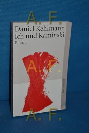 Bild des Verkufers fr Ich und Kaminski : Roman Daniel Kehlmann / Suhrkamp-Taschenbuch , 3653 zum Verkauf von Antiquarische Fundgrube e.U.