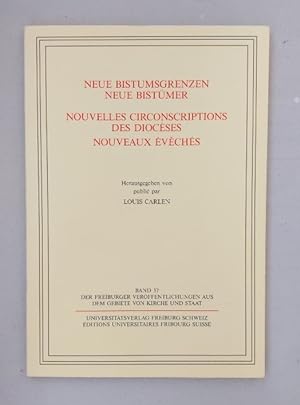 Neue Bistumsgrenzen - Neue Bistümer / Nouvelles Circonscriptions des diocèses - Nouveaux eveches.
