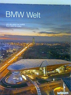 Seller image for BMW Welt: Von der Vision zur Realitt / from vision to reality for sale by ANTIQUARIAT FRDEBUCH Inh.Michael Simon