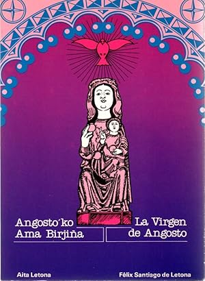 Imagen del vendedor de La Virgen de Angosto / Angosto'ko Ama Birjia . a la venta por Librera Astarloa