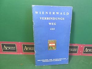 Bild des Verkufers fr Wienerwald Verbindungsweg 444. (= Schriftenreihe der OdIWW, Band 2). zum Verkauf von Antiquariat Deinbacher