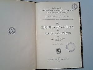 Bild des Verkufers fr Die normalen Asymmetrien des menschlichen Krpers. Sammlung Anatomischer und Physiologischer Vortrge und Aufstze, Heft 4. zum Verkauf von Antiquariat Bookfarm