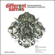 DIFFERENT SAMES. NEW PERSPECTIVES IN CONTEMPORARY IRANIAN ART