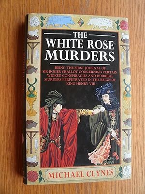 Seller image for The White Rose Murders for sale by Scene of the Crime, ABAC, IOBA