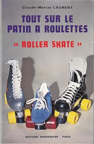 Tout sur le patin à roulettes. "Roller Skate"