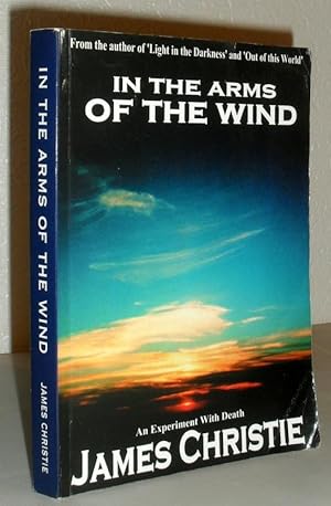 In the Arms of the Wind, An Experiment With Death - SIGNED COPY