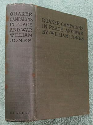 Quaker Campaigns in Peace and War