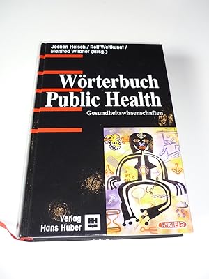Bild des Verkufers fr Wrterbuch Public Health. Gesundheitswissenschaften. zum Verkauf von Antiquariat Diderot