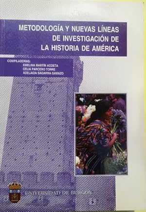 Image du vendeur pour Metodologa y nuevas lneas de investigacin de la historia de Amrica mis en vente par Librera Reencuentro