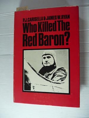 Imagen del vendedor de Who Killed the Red Baron? : The Final Answer a la venta por Gebrauchtbcherlogistik  H.J. Lauterbach