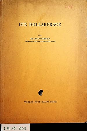 Bild des Verkufers fr Die Dollarfrage zum Verkauf von ANTIQUARIAT.WIEN Fine Books & Prints