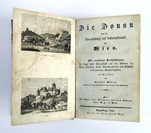 Die Donau von der Einmündung des Ludwigskanals bis Wien.