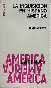 Immagine del venditore per LA INQUISICION EN HISPANOAMERICA. JUDIOS, PROTESTANTES Y PATRIOTAS. venduto da Librera Javier Fernndez