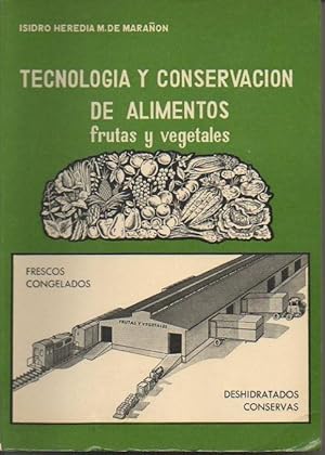 Image du vendeur pour TECNOLOGIA Y CONSERVACION DE ALIMENTOS. FRUTAS Y VEGETALES. (DECLARADA DE UTILIDAD MILITAR Y ADQUISICION OBLIGATORIA EN LAS UNIDADES DE INTENDENCIA). mis en vente par Librera Javier Fernndez