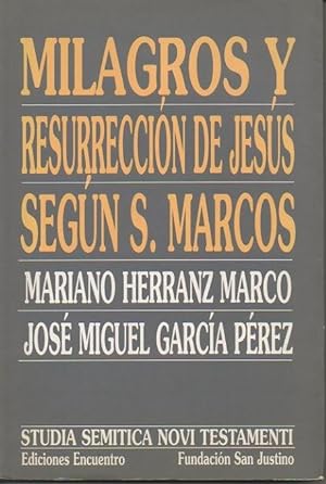 Seller image for MILAGROS Y RESURRECCION DE JESUS SEGN SAN MARCOS. for sale by Librera Javier Fernndez