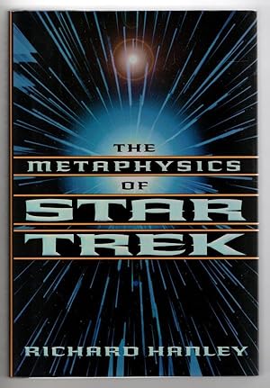 Seller image for The Metaphysics of Star Trek by Richard Hanley (First Edition) for sale by Heartwood Books and Art