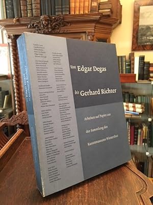 Seller image for Von Edgar Degas bis Gerhard Richter : Arbeiten auf Papier aus der Sammlung des Kunstmuseums Winterthur. (Publikation zur Ausstellung Kunstmuseum Winterthur, 27. August bis 18. November 2000; . Neues Museum Nrnberg, 7. Deuzember 2001 bis 24. Februar 2002). for sale by Antiquariat an der Stiftskirche