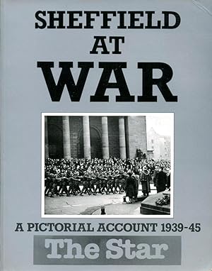 Image du vendeur pour Sheffield at War: A Pictorial Account 1939-45 mis en vente par Godley Books