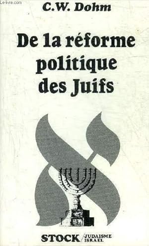 Seller image for DE LA REFORME POLITIQUE DES JUIFS - COLLECTION JUDAISME - ISRAEL. for sale by Le-Livre