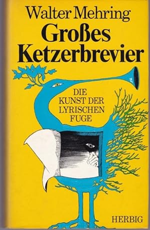 Seller image for Großes Ketzerbrevier. Die Kunst der lyrischen Fuge. Mit einem Nachwort von Richard Friedenthal for sale by Graphem. Kunst- und Buchantiquariat