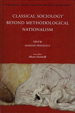 Image du vendeur pour Classical sociology beyond methodological nationalism mis en vente par Schrmann und Kiewning GbR