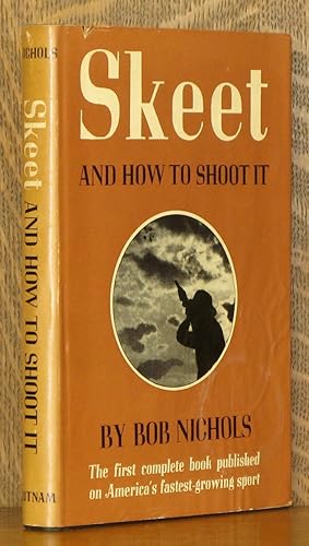 Seller image for SKEET AND HOW TO SHOOT IT for sale by Andre Strong Bookseller