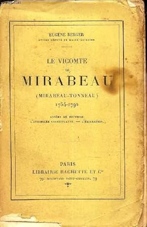 Seller image for LE VICOMTE DE MIRABEAU (MIRABEAU-TONNEAU) - 1754-1792 - Annes de jeunesse - L'Assemble Constituante - L'emigration. for sale by Le-Livre