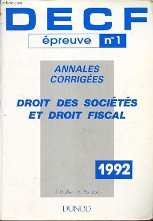 Seller image for DECF - EPREUVE N1 - ANNALES CORRIGEES - DROIT DES SOCIETES ET DROIT FISCAL . for sale by Le-Livre