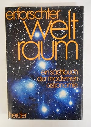 Bild des Verkufers fr Erforschter Weltraum. Ein Sachbuch der modernen Astronomie. zum Verkauf von Der Buchfreund