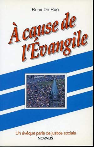 Seller image for  cause de l'vangile : Un vque parle de justice sociale for sale by Librairie Le Nord