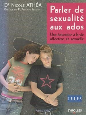 Image du vendeur pour Parler de sexualit aux ados : Une ducation  la vie affective et sexuelle mis en vente par Livres Norrois