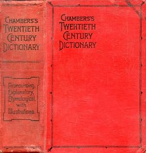 Bild des Verkufers fr CHAMBERS'S TWENTIETH CENTURY DICTIONARY OF THE ENGLISH LANGUAGE zum Verkauf von Le-Livre