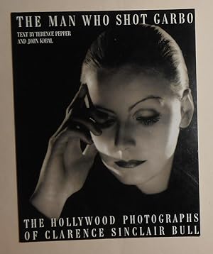 Seller image for The Man Who Shot Garbo - The Hollywood Photographs of Clarence Sinclair Bull for sale by David Bunnett Books