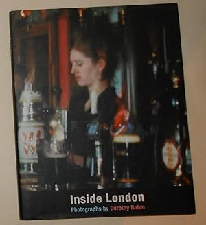 Imagen del vendedor de Inside London - Photographs by Dorothy Bohm a la venta por David Bunnett Books