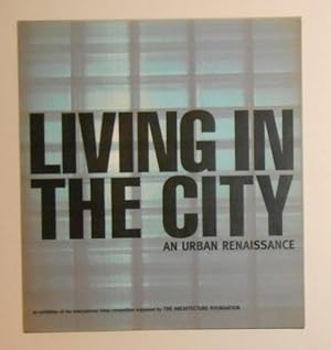 Imagen del vendedor de Living in the City - An Urban Renaissance (Design Museum, London 1 February - 12 March 2000 and touring) a la venta por David Bunnett Books