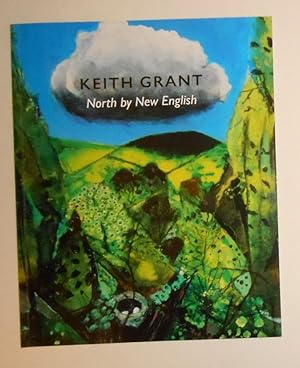 Immagine del venditore per Keith Grant - North by New English (Chris Beetles, London 7 June - 31 August 2017) venduto da David Bunnett Books