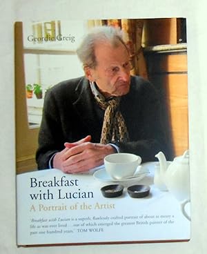 Bild des Verkufers fr Breakfast with Lucian - A Portrait of the Artist zum Verkauf von David Bunnett Books