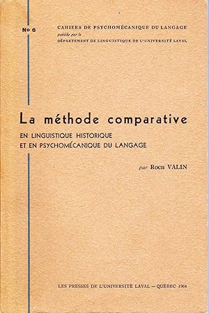 La méthode comparative en linguistique historique et en psychomécanique du langage.