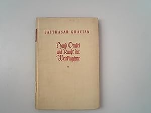 Bild des Verkufers fr Hand-Orakel und Kunst der Weltklugheit aus dessen Werken gezogen von Don Vincencio Juan de Lastanosa und aus dem spanischen Original treu und sorgfltig bersetzt von Arthur Schopenhauer. zum Verkauf von Antiquariat Bookfarm