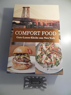 Comfort Food. Gute-Laune-Küche aus New York