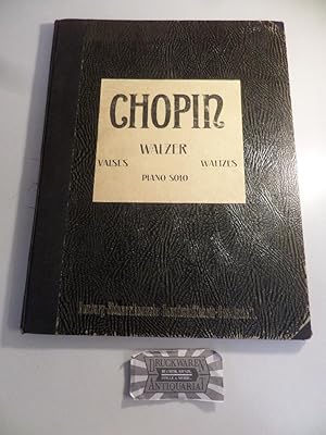 Fr. Chopin Valses. Nach den Original-Überlieferungen revidierte, mit Fingersätzen und Vortragszei...