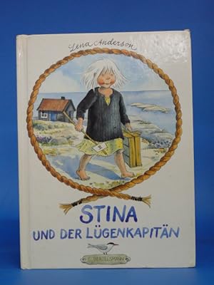 Stina und der Lügenkapitän. - Aus dem Schwedischen von Jutta Richter und Stefan Mählqvist.