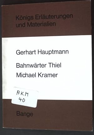 Bild des Verkufers fr Erluterungen zu Gerhart Hauptmann Bahnwrter Thiel und Michael Kramer; Knigs Erluterungen und Materialien ; Bd. 270/70a; zum Verkauf von books4less (Versandantiquariat Petra Gros GmbH & Co. KG)