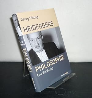 Bild des Verkufers fr Heideggers Philosophie. Eine Einfhrung. [Von Georg Rmpp]. zum Verkauf von Antiquariat Kretzer