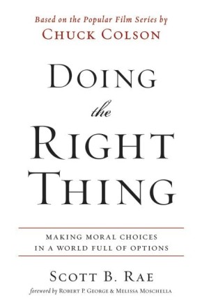 Seller image for Doing the Right Thing: Making Moral Choices in a World Full of Options for sale by ChristianBookbag / Beans Books, Inc.