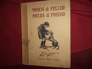 Immagine del venditore per When a Feller Needs a Friend. venduto da BookMine